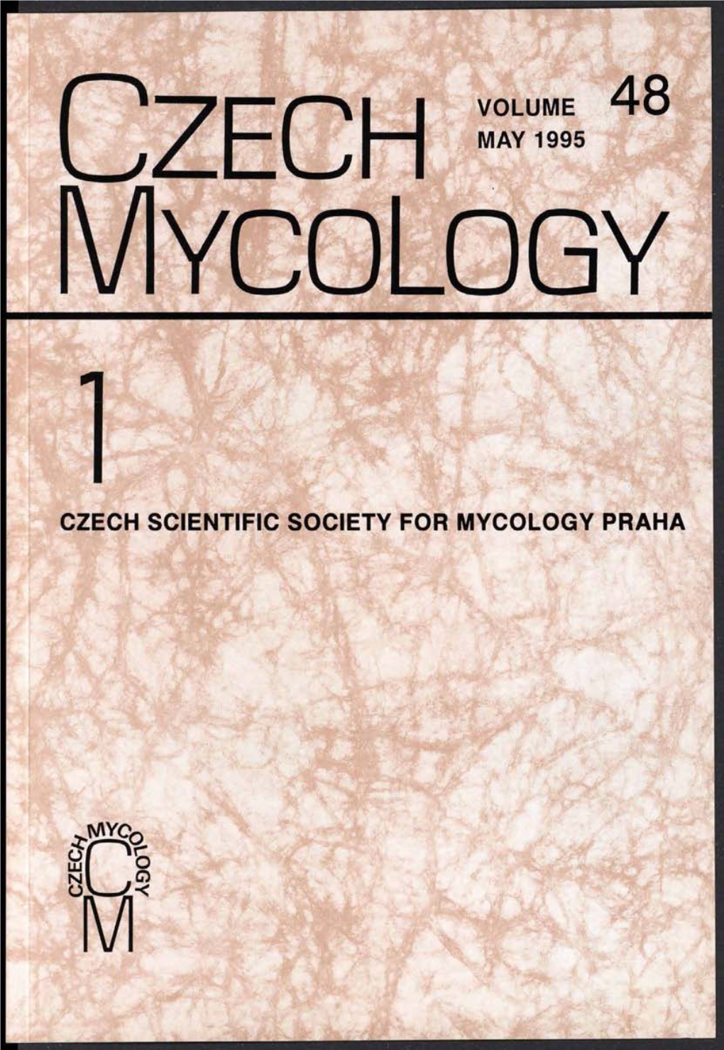 CZECH MYCOLOGY Formerly Česká Mykologie Published Quarterly by the Czech Scientific Society for Mycology