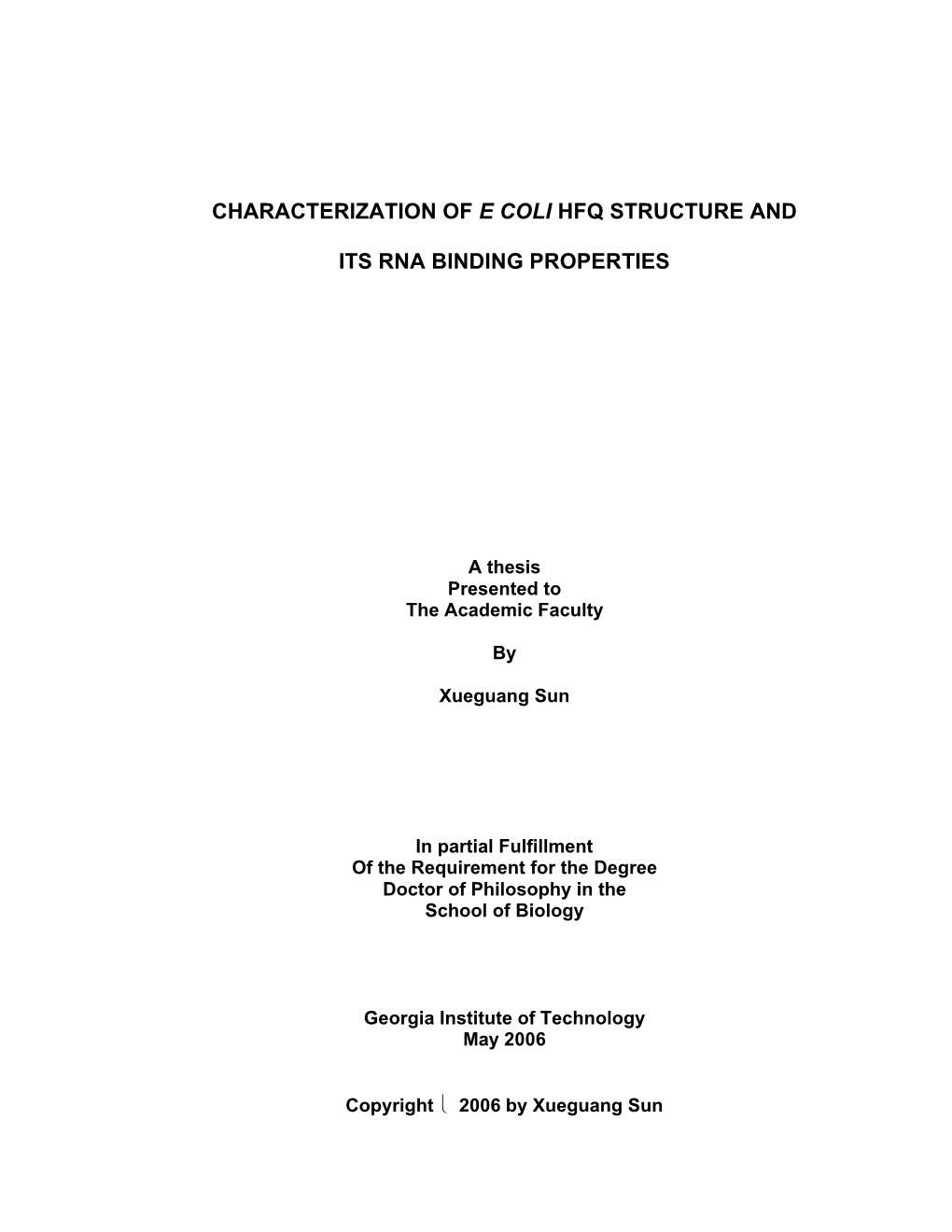 Characterization of E Coli Hfq Structure and Its Rna Binding Properties