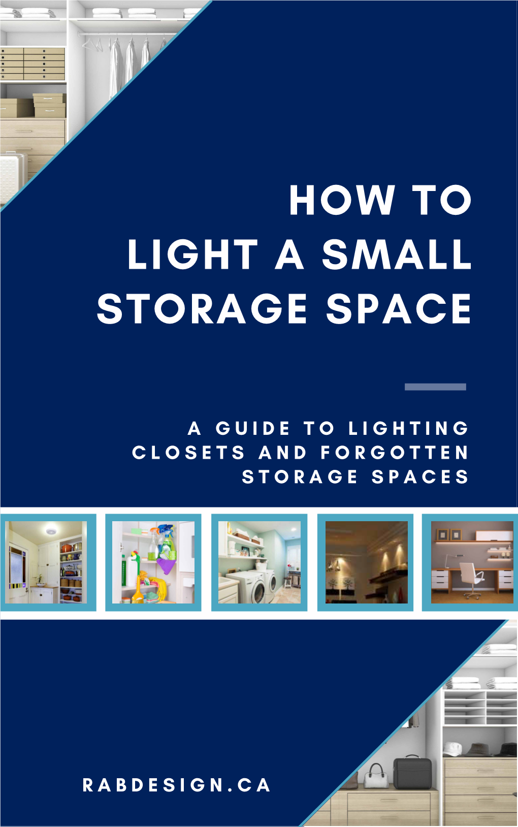 How to Light a Small Storage Space | Rabdesign.Ca