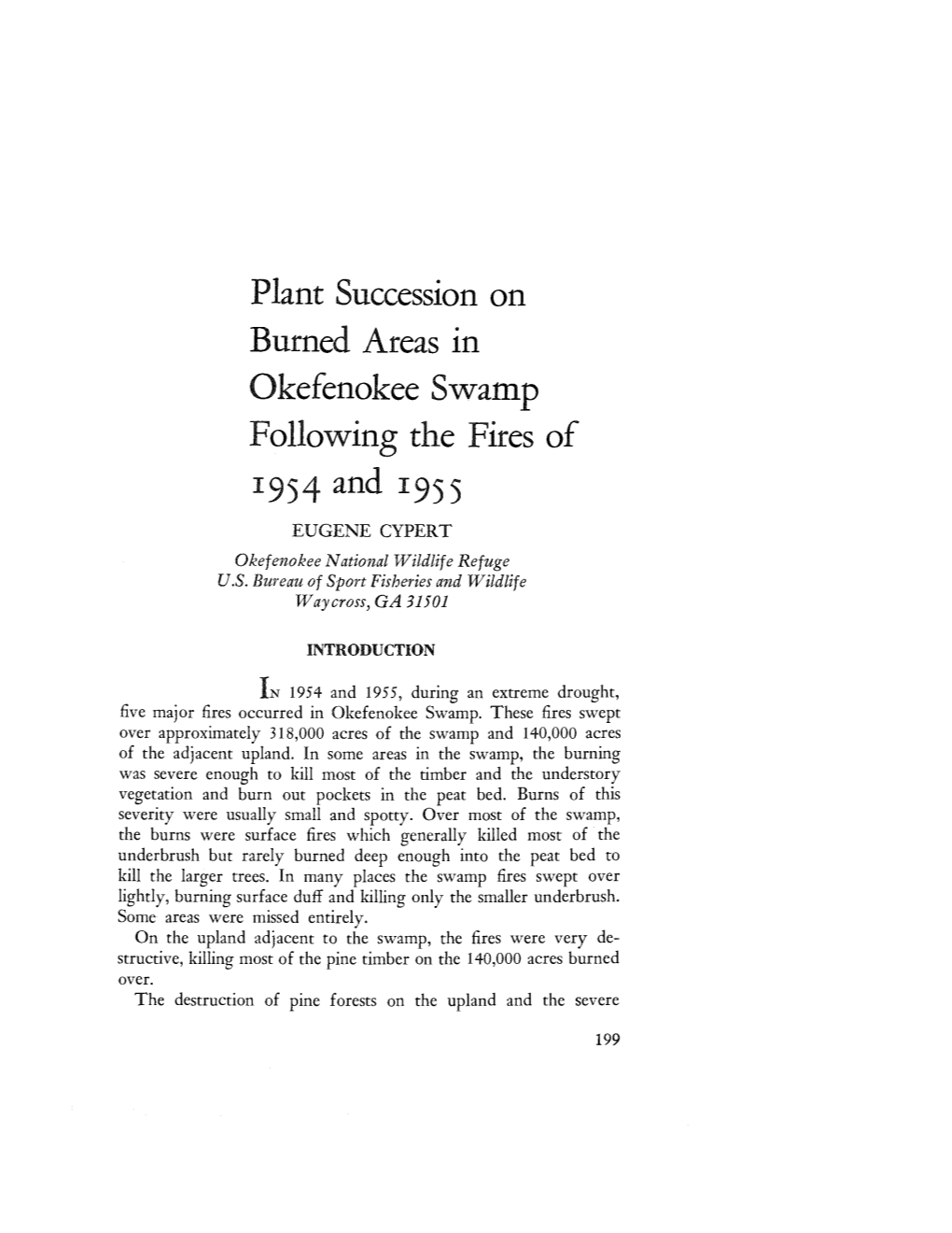 Plant Succession on Burned Areas in Okefenokee Swamp Following the Fires of 1954 and 1955 EUGENE CYPERT Okefenokee National Wildlife Refuge U.S