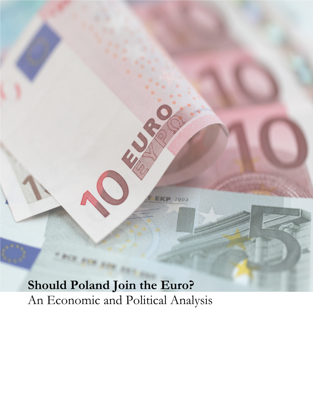 Should Poland Join the Euro? an Economic and Political Analysis