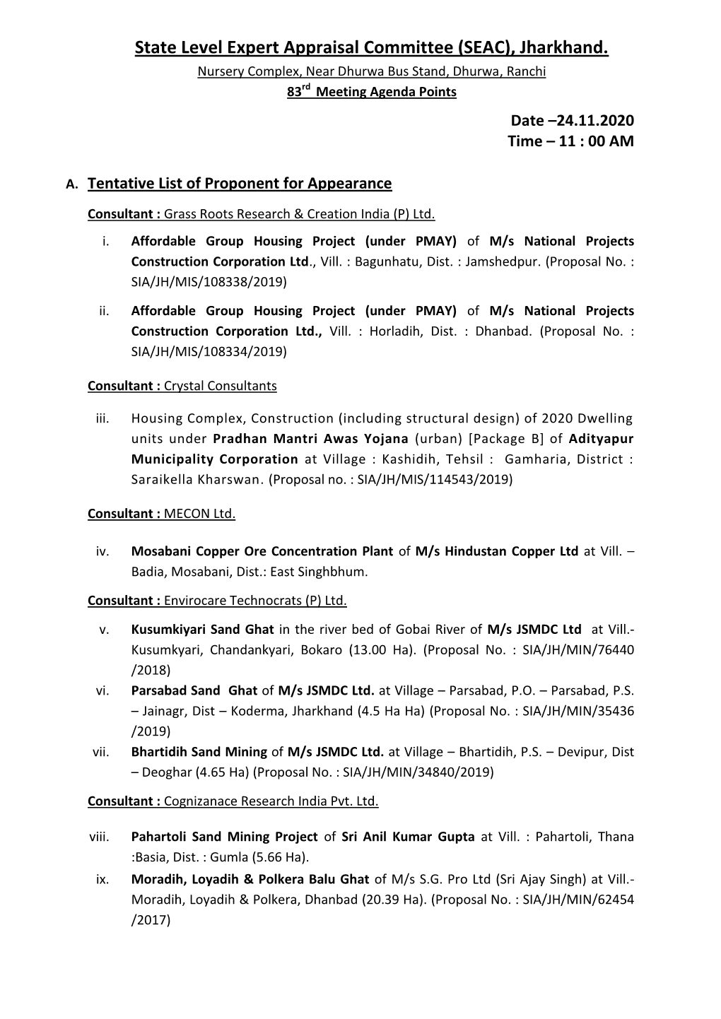 State Level Expert Appraisal Committee (SEAC), Jharkhand. Nursery Complex, Near Dhurwa Bus Stand, Dhurwa, Ranchi 83Rd Meeting Agenda Points