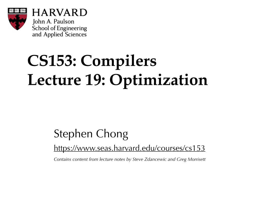 CS153: Compilers Lecture 19: Optimization