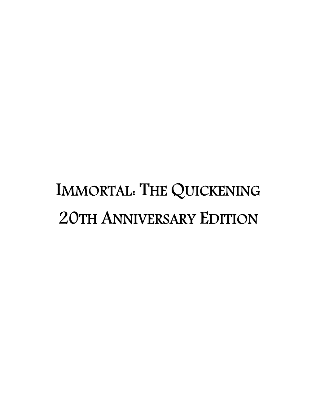 IMMORTAL: the QUICKENING 20TH ANNIVERSARY EDITION Foreword