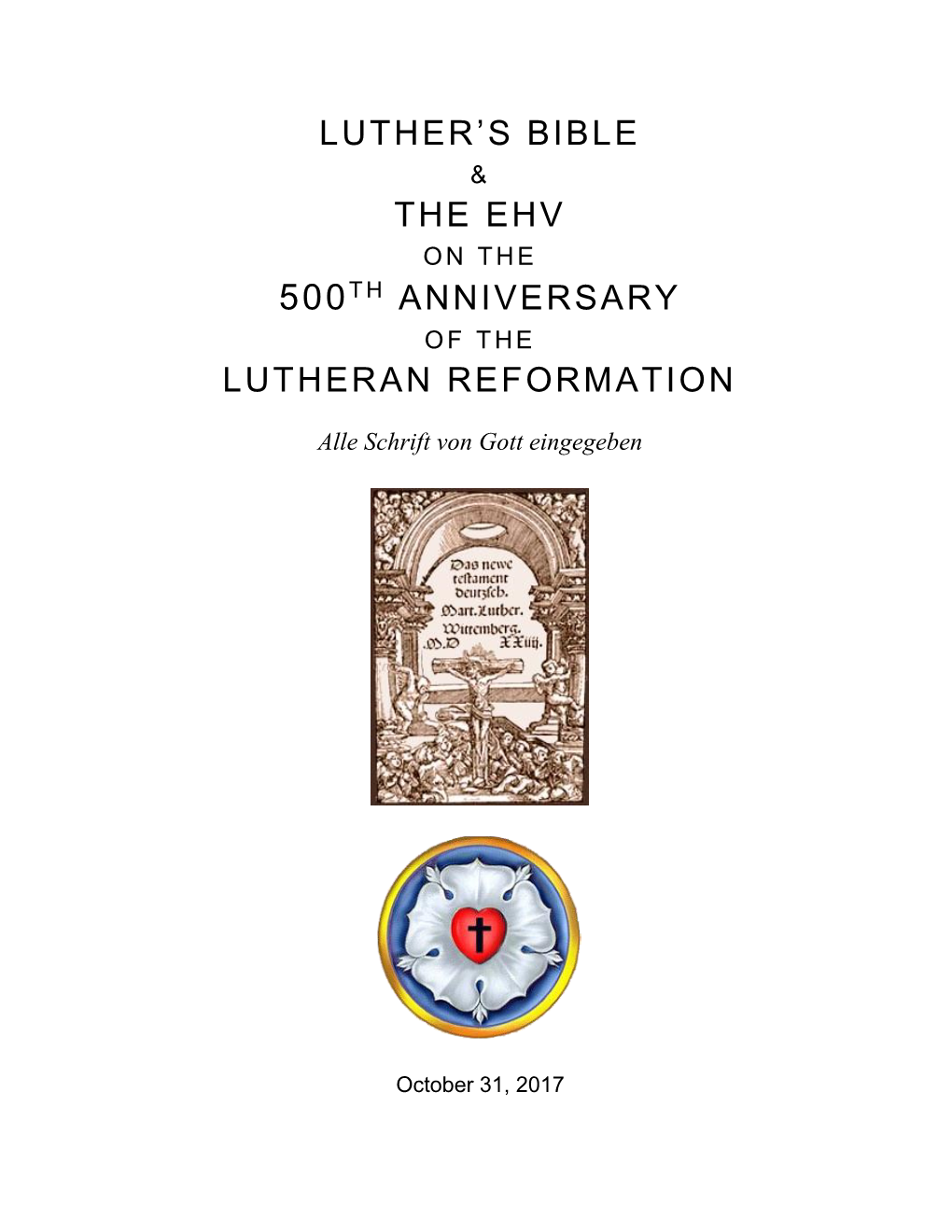 Luther's Bible the Ehv 500Th Anniversary Lutheran