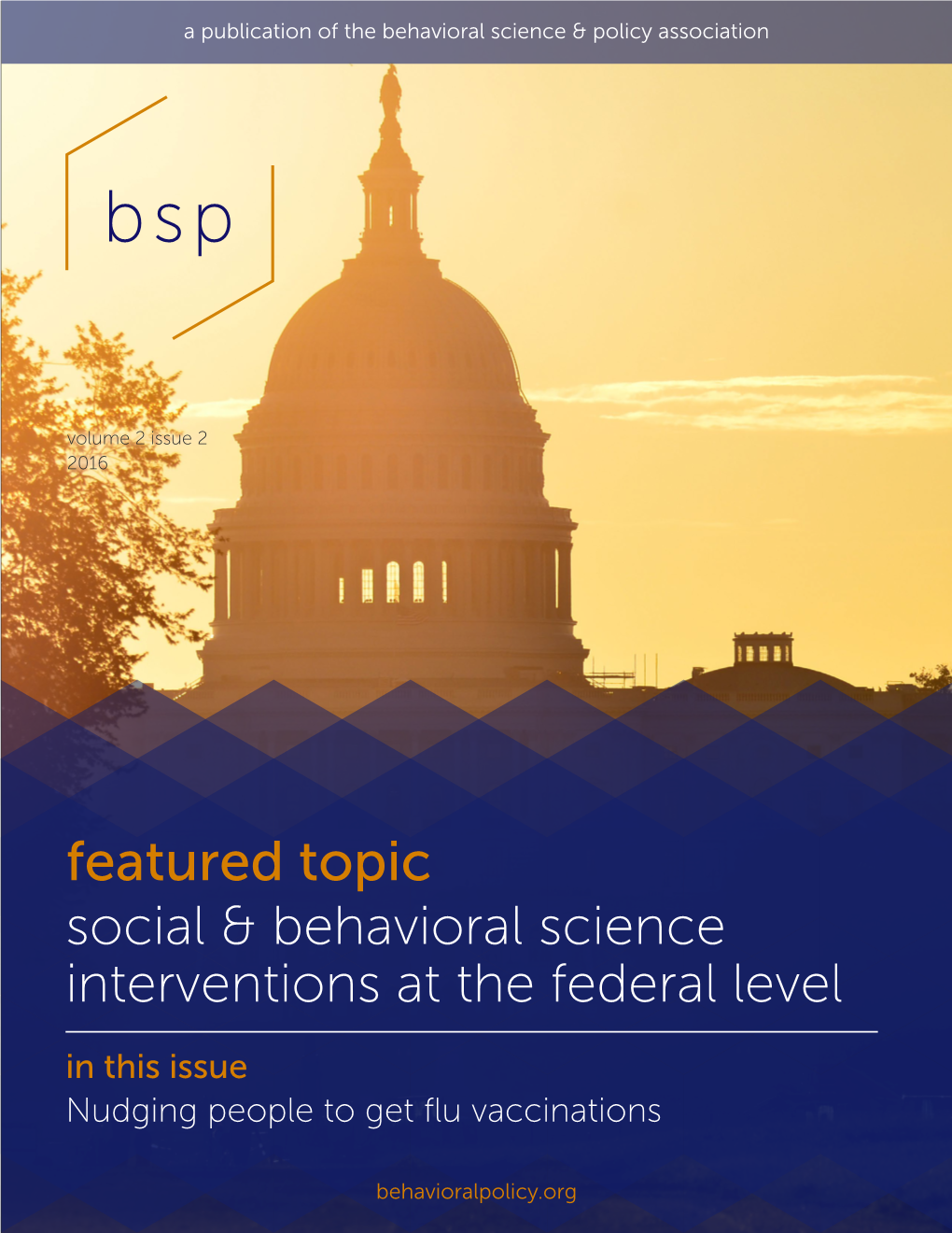 Featured Topic Social & Behavioral Science Interventions at the Federal Level in This Issue Nudging People to Get Flu Vaccinations