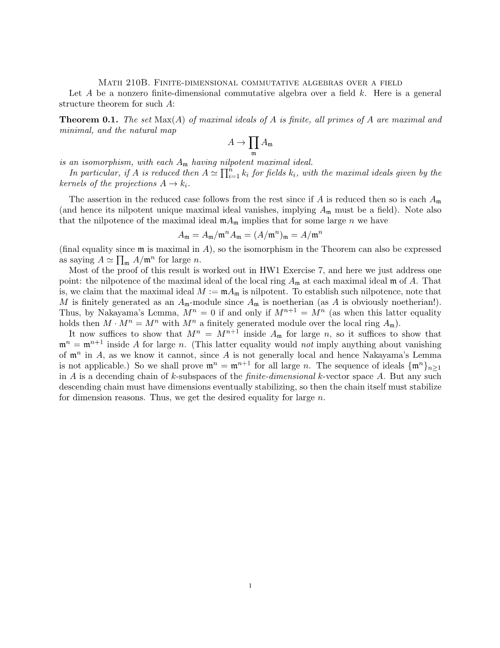 Math 210B. Finite-Dimensional Commutative Algebras Over a Field Let a Be a Nonzero ﬁnite-Dimensional Commutative Algebra Over a ﬁeld K