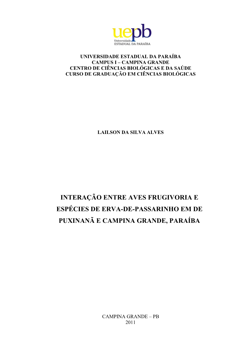 Interação Entre Aves Frugivoria E Espécies De Erva-De-Passarinho Em De Puxinanã E Campina Grande, Paraíba