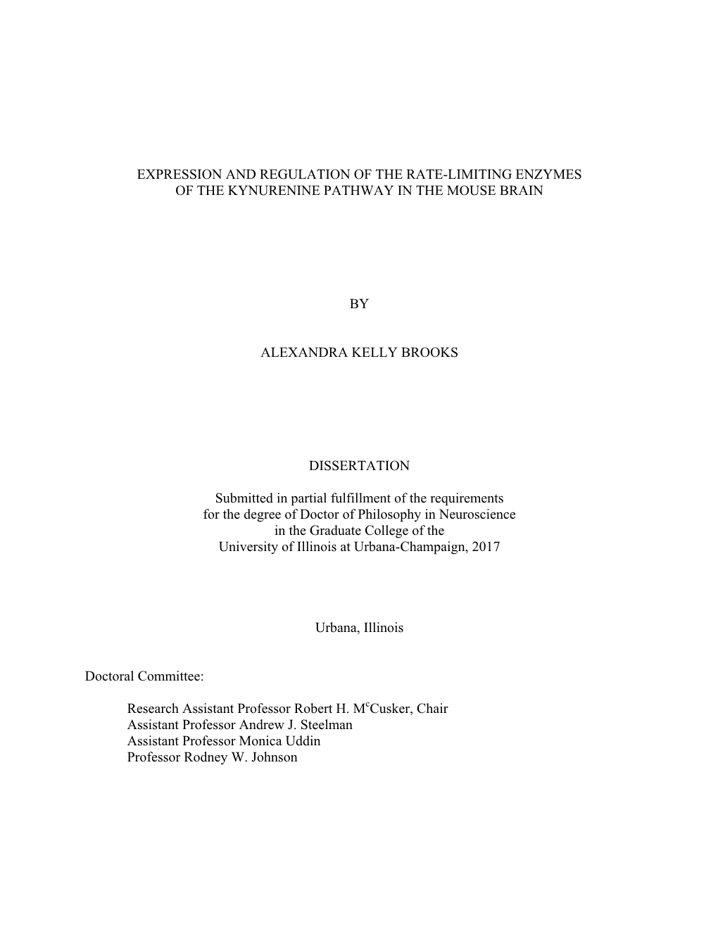 Expression and Regulation of the Rate-Limiting Enzymes of the Kynurenine Pathway in the Mouse Brain by Alexandra Kelly Brooks Di