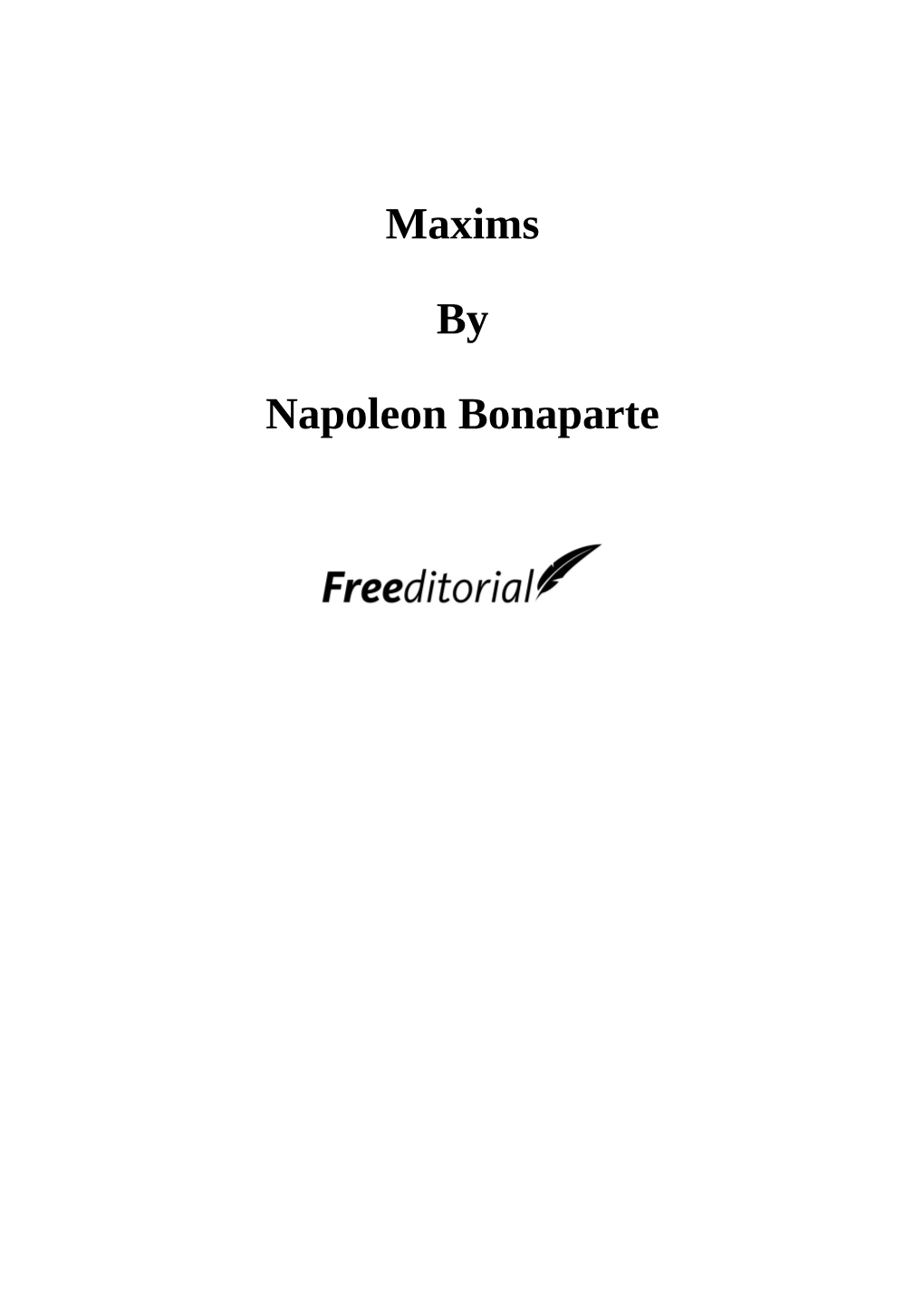 Maxims by Napoleon Bonaparte