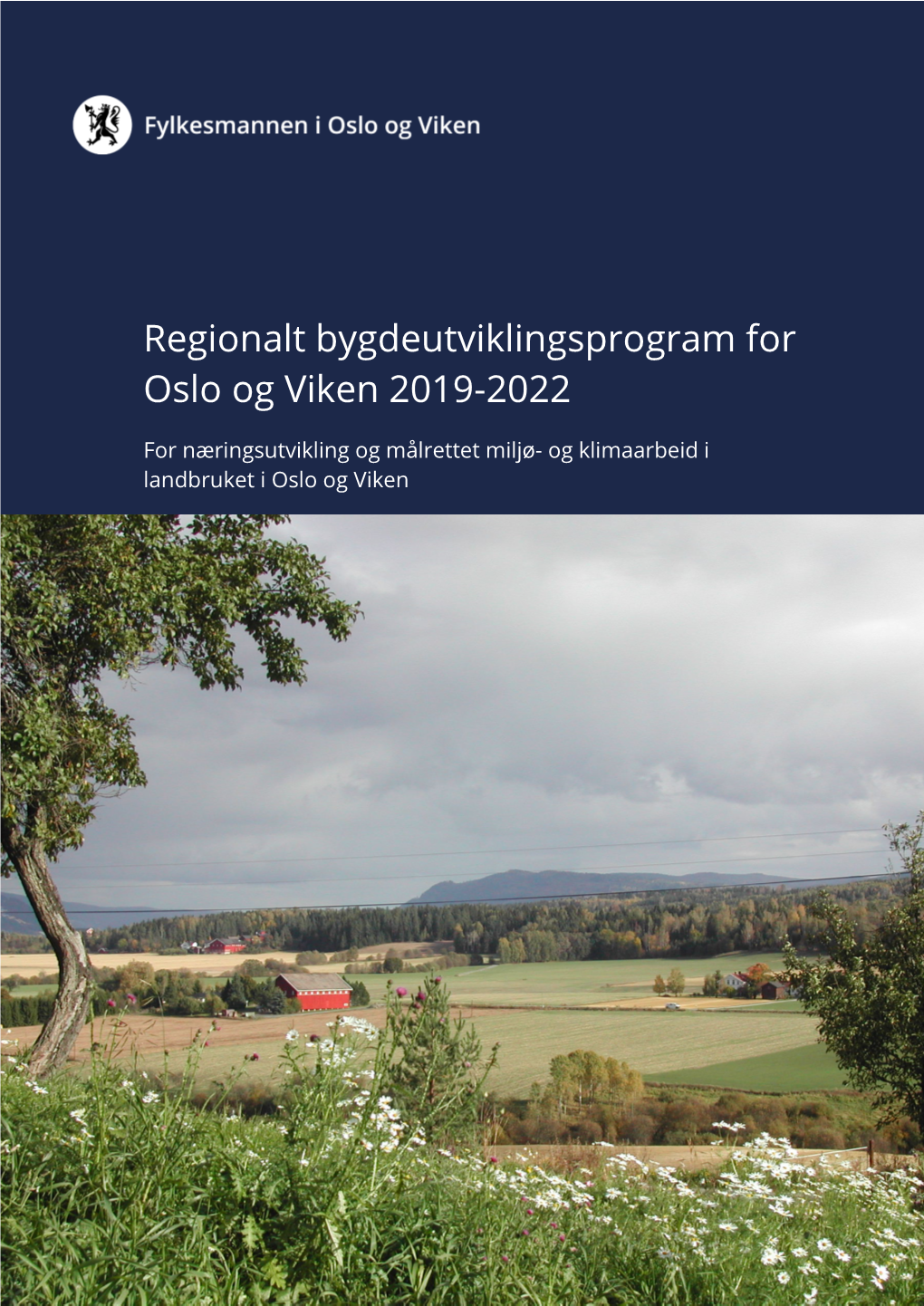 Regionalt Bygdeutviklingsprogram for Oslo Og Viken 2019-2022