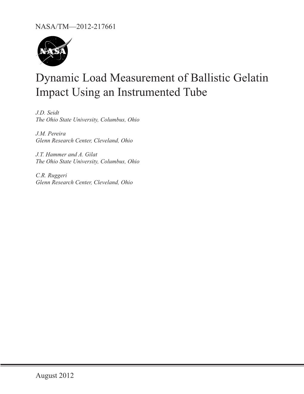 Dynamic Load Measurement of Ballistic Gelatin Impact Using an Instrumented Tube