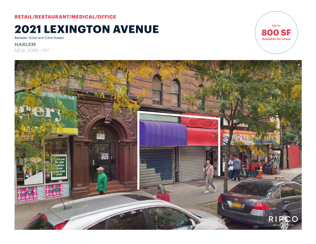 2021 LEXINGTON AVENUE 800 SF Between 122Nd and 123Rd Streets Available for Lease HARLEM NEW YORK | NY HARLEM RIVER DRIVE