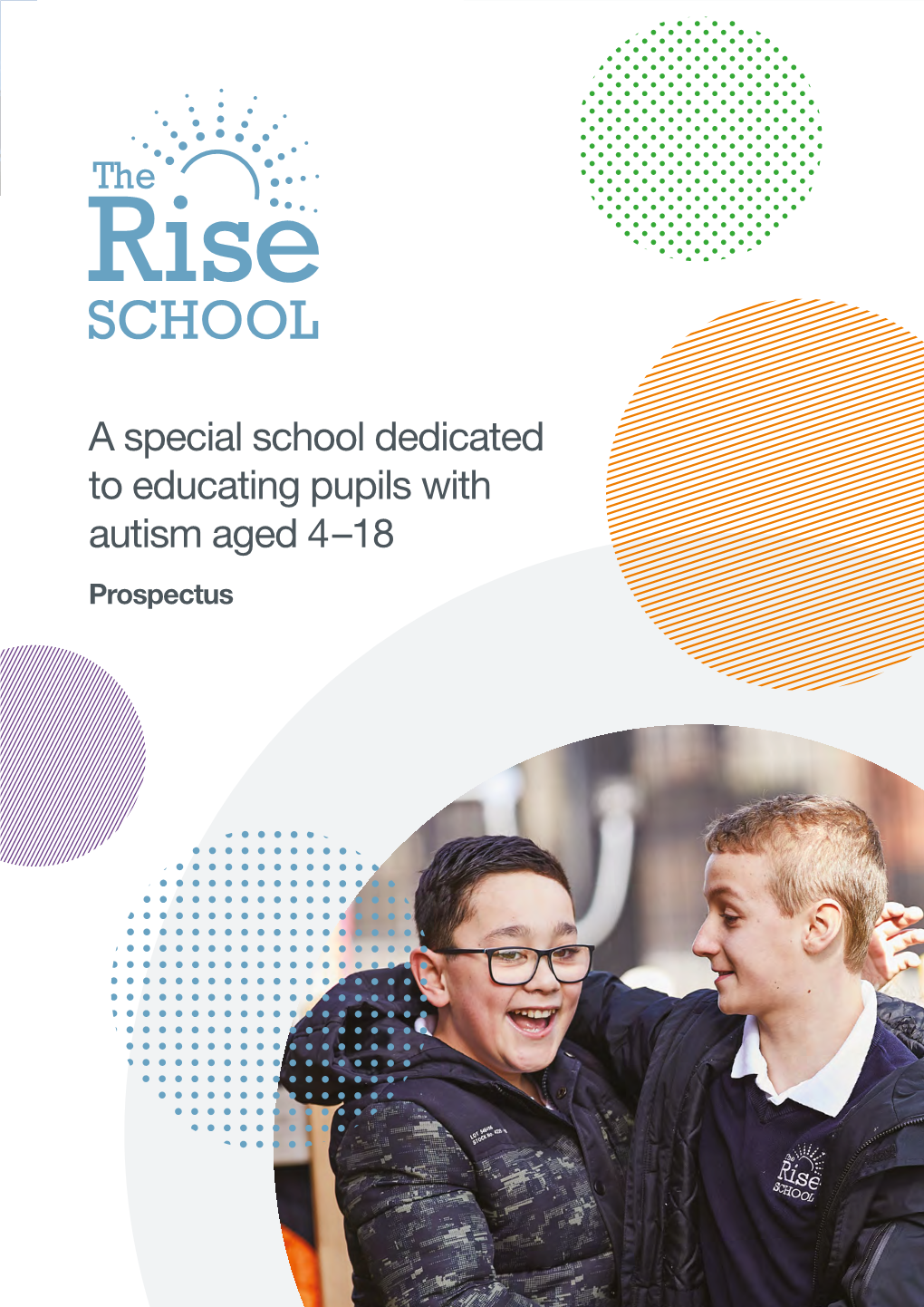 A Special School Dedicated to Educating Pupils with Autism Aged 4–18 Prospectus