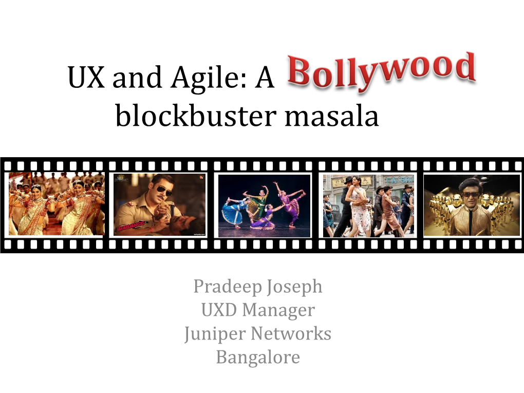 UX and Agile: a Bollywood Blockbuster Masala