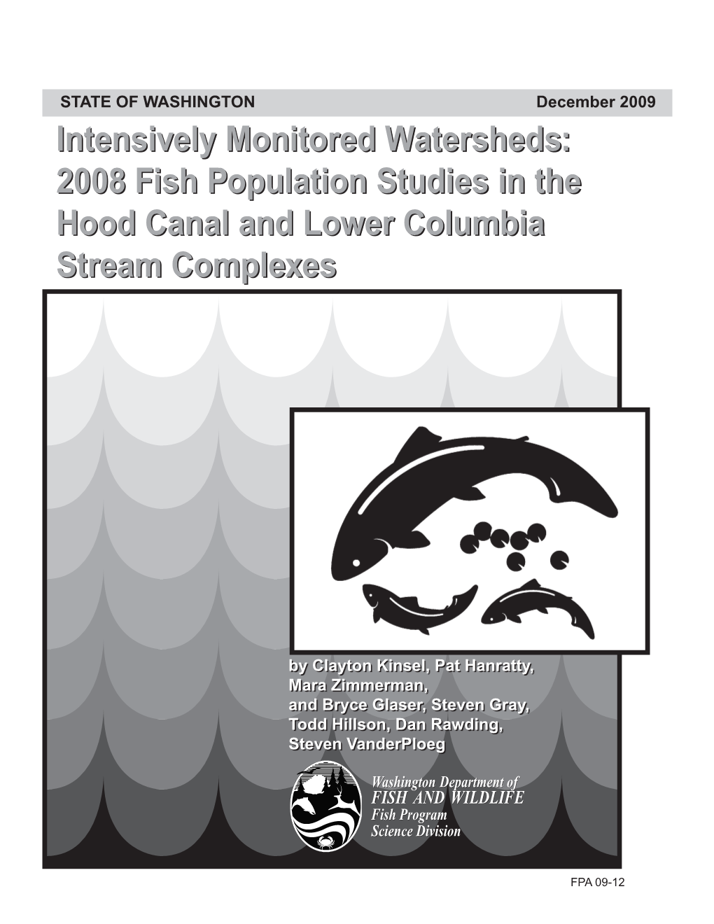 Intensively Monitored Watersheds: 2008 Fish Population Studies in the Hood Canal and Lower Columbia Stream Complexes