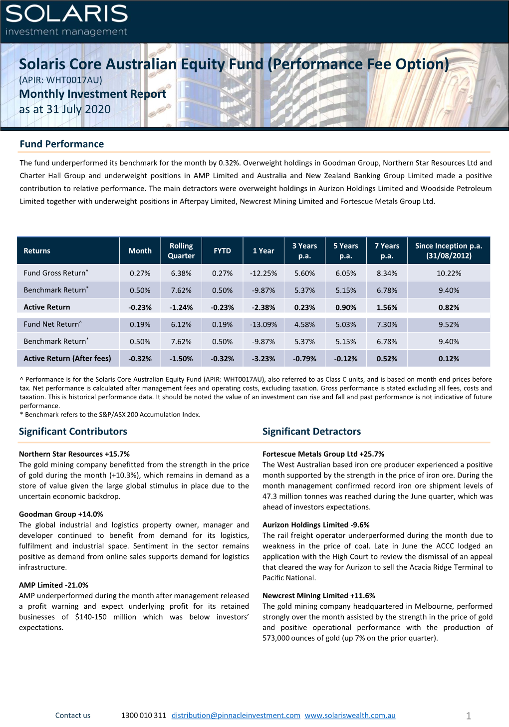 Solaris Core Australian Equity Fund (Performance Fee Option) (APIR: WHT0017AU) Monthly Investment Report As at 31 July 2020