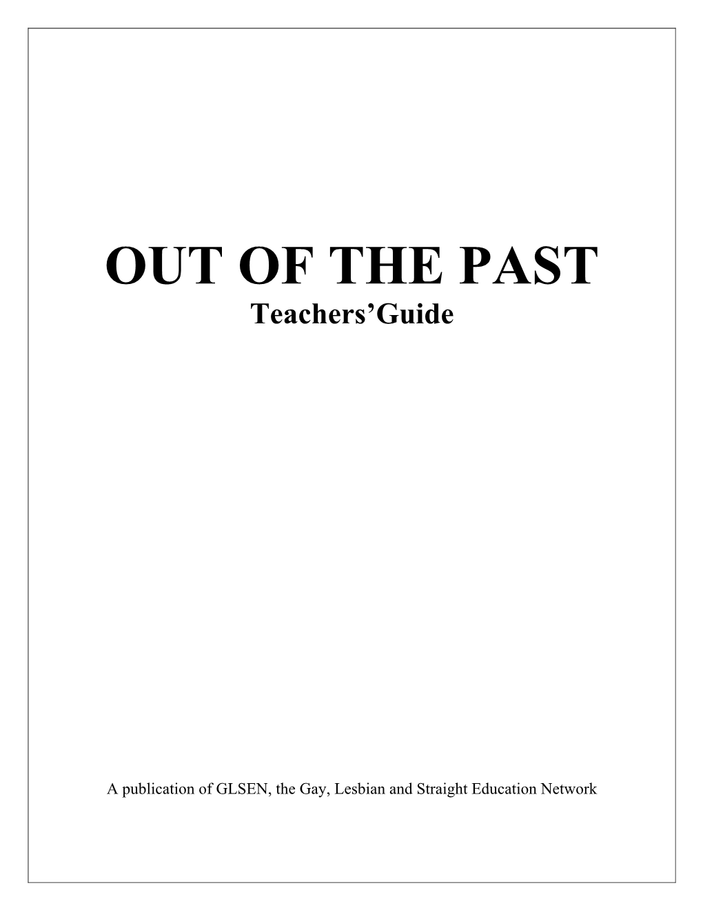 OUT of the PAST Teachers’Guide