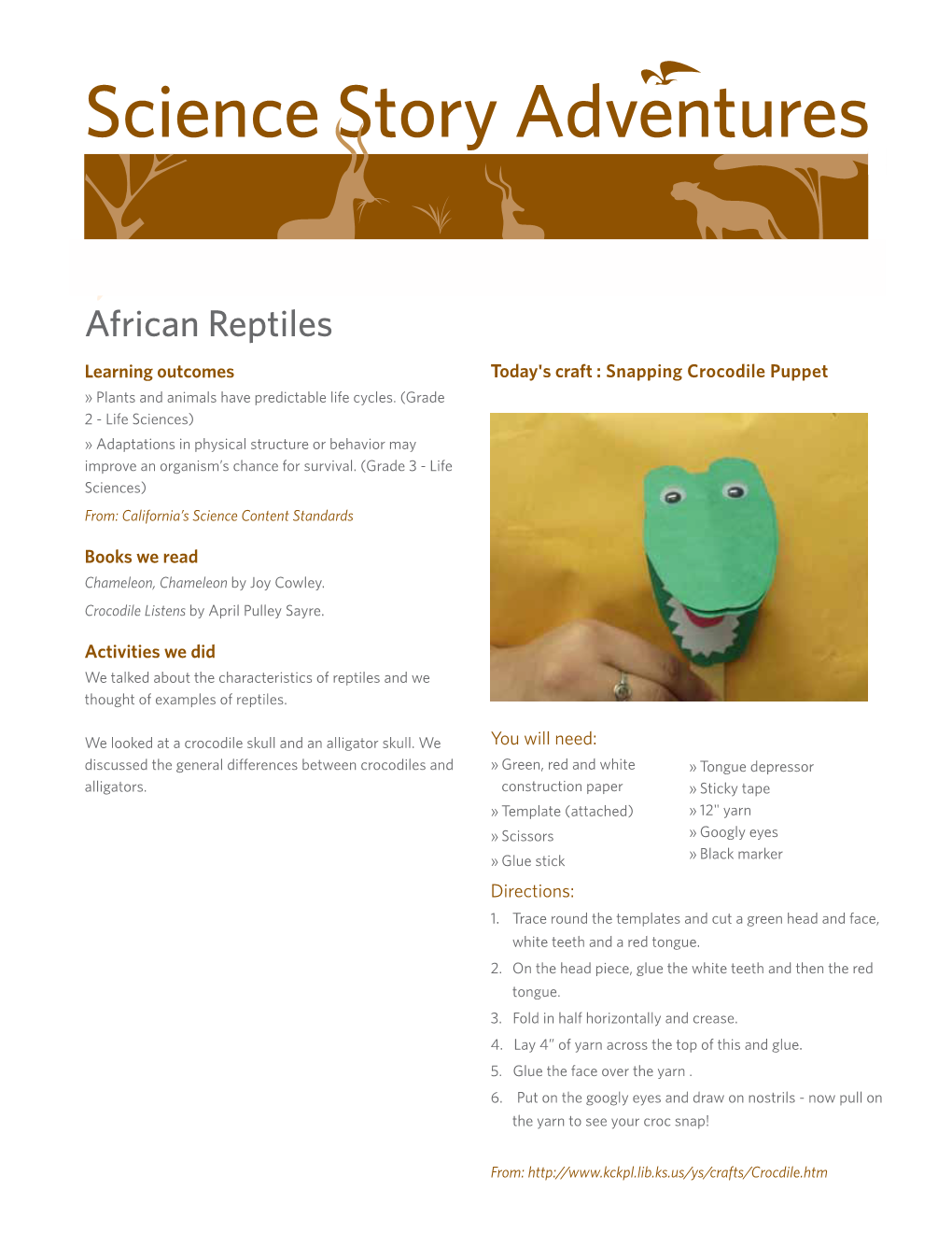 African Reptiles Learning Outcomes Today's Craft : Snapping Crocodile Puppet » Plants and Animals Have Predictable Life Cycles