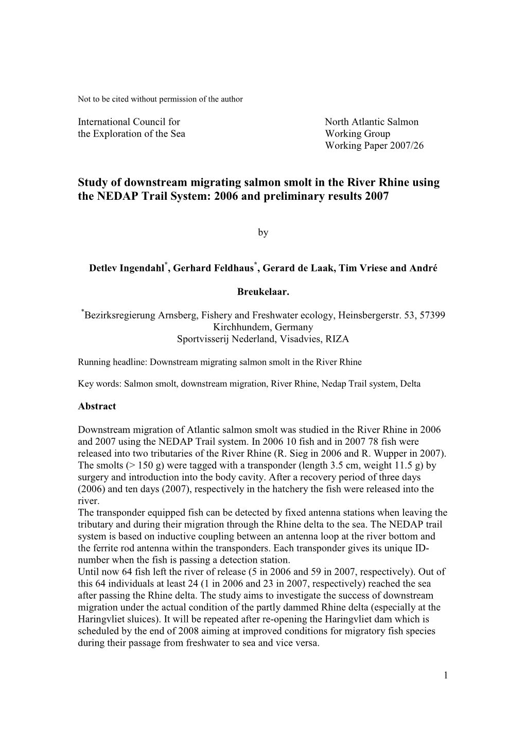 Study of Downstream Migrating Salmon Smolt in the River Rhine Using the NEDAP Trail System: 2006 and Preliminary Results 2007