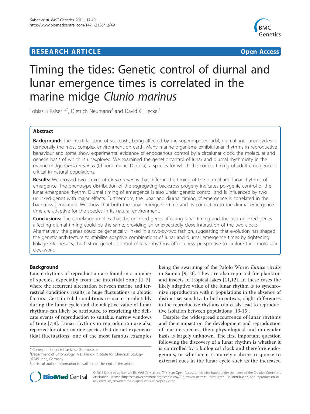 Genetic Control of Diurnal and Lunar Emergence Times Is Correlated in the Marine Midge Clunio Marinus Tobias S Kaiser1,2*, Dietrich Neumann3 and David G Heckel1