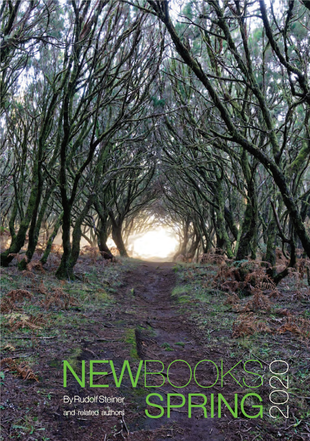 NEWBOOKS by Rudolf Steiner and Related Authors SPRING 2020 to Order Direct from Booksource Call 0845 370 0067 Or Email: Orders@Booksource.Net 2