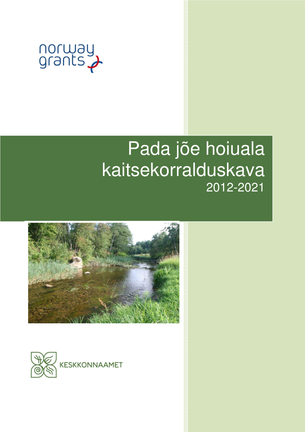 Pada Jõe Hoiuala Kaitsekorralduskava 2012-2021