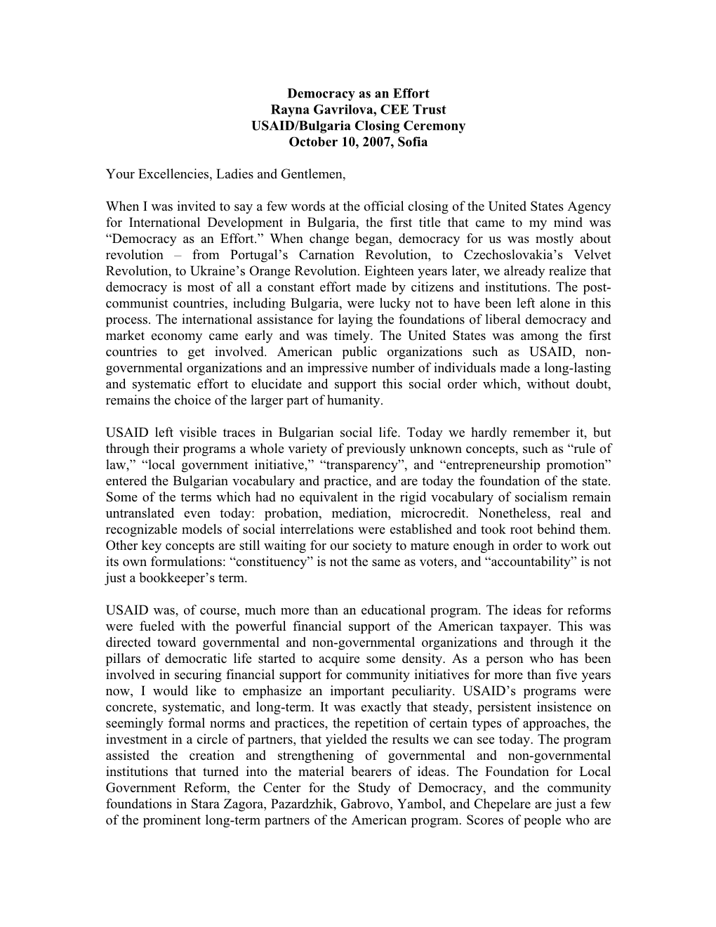 Democracy As an Effort Rayna Gavrilova, CEE Trust USAID/Bulgaria Closing Ceremony October 10, 2007, Sofia