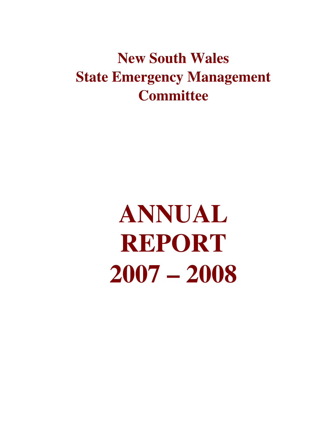 ANNUAL REPORT 2007 – 2008 State Emergency Management Committee Annual Report 2007-08