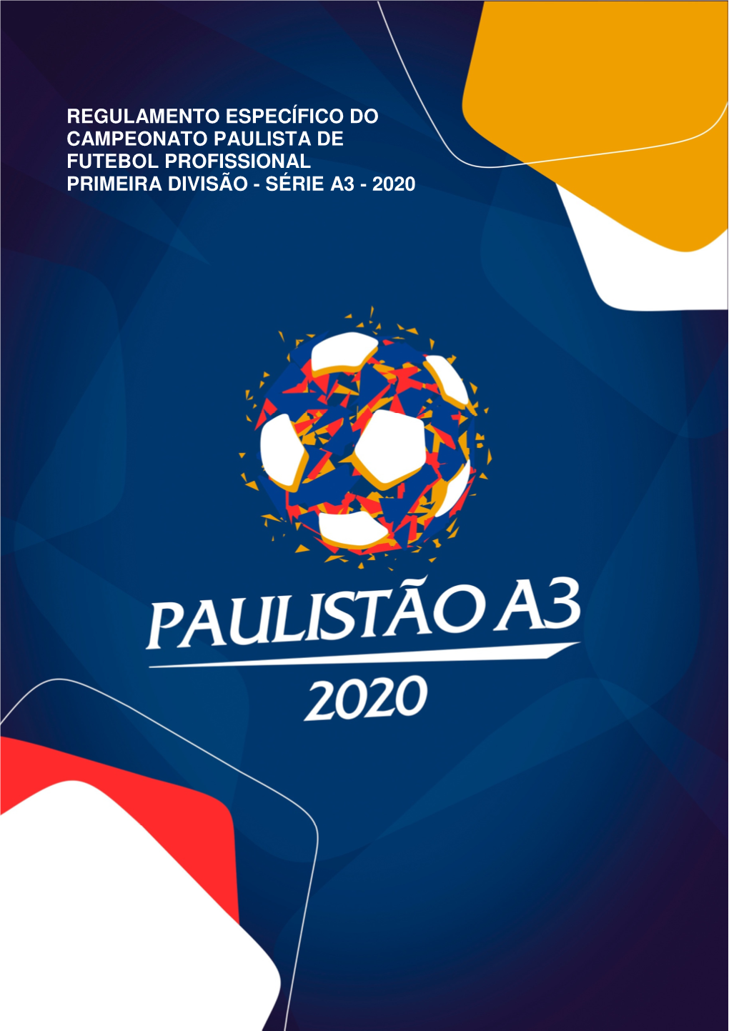 Regulamento Específico Do Campeonato Paulista De Futebol Profissional Primeira Divisão - Série A3 - 2020