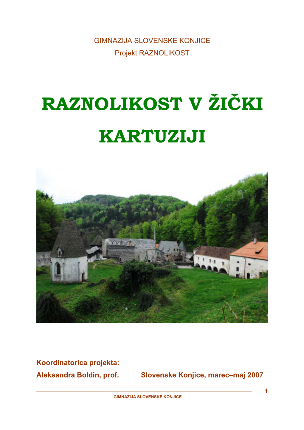 Raznolikost V Žički Kartuziji