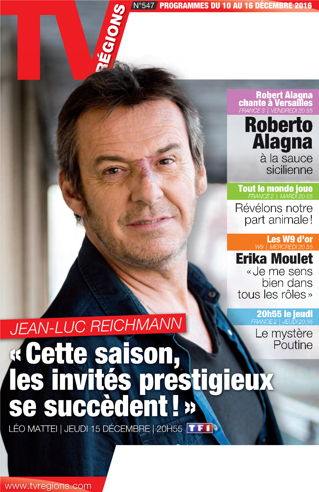 JEAN-LUC REICHMANN Le Mystère « Cette Saison, Poutine Les Invités Prestigieux Se Succèdent ! » LÉO MATTEI | JEUDI 15 DÉCEMBRE | 20H55