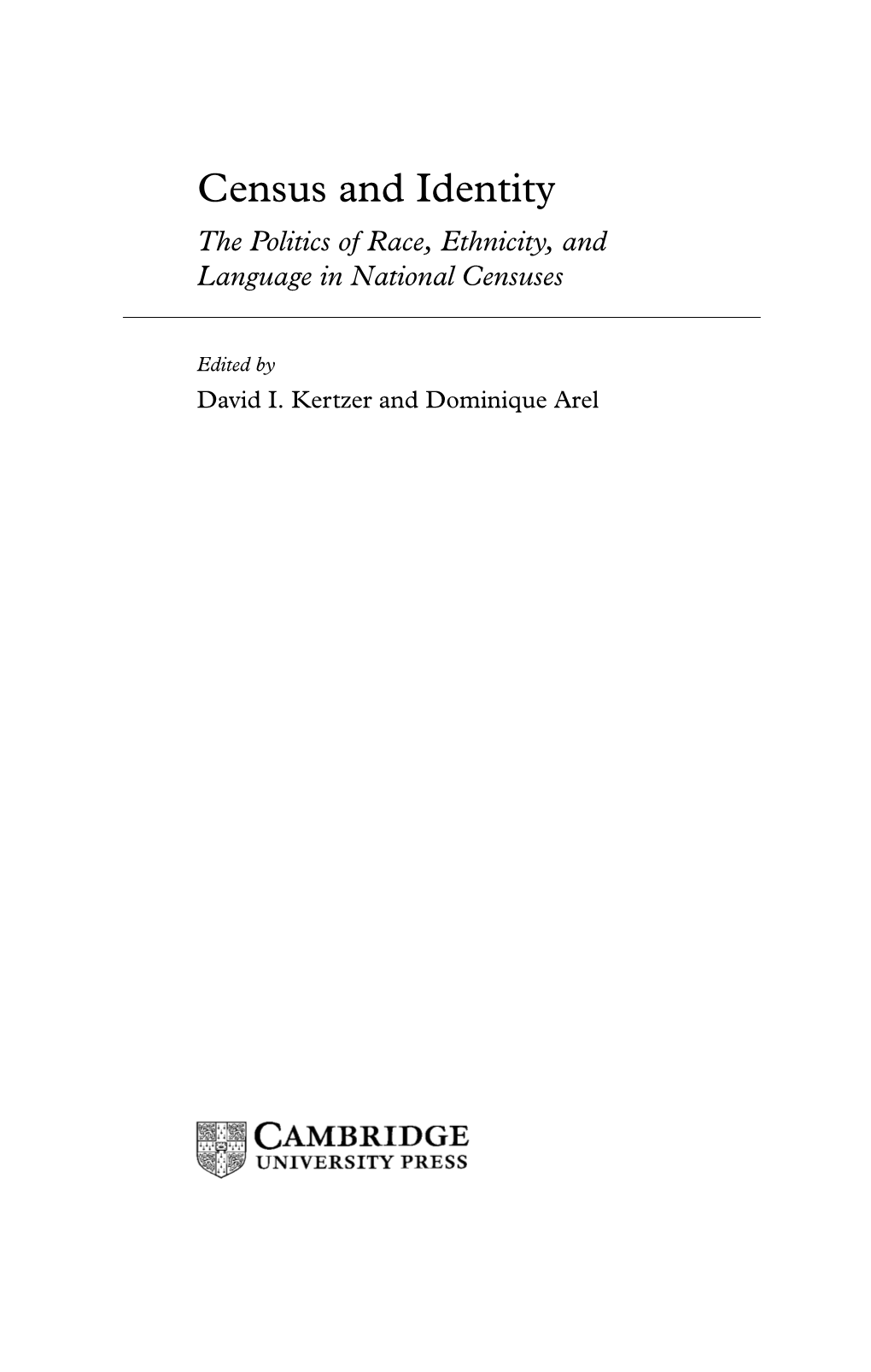 Census and Identity the Politics of Race, Ethnicity, and Language in National Censuses