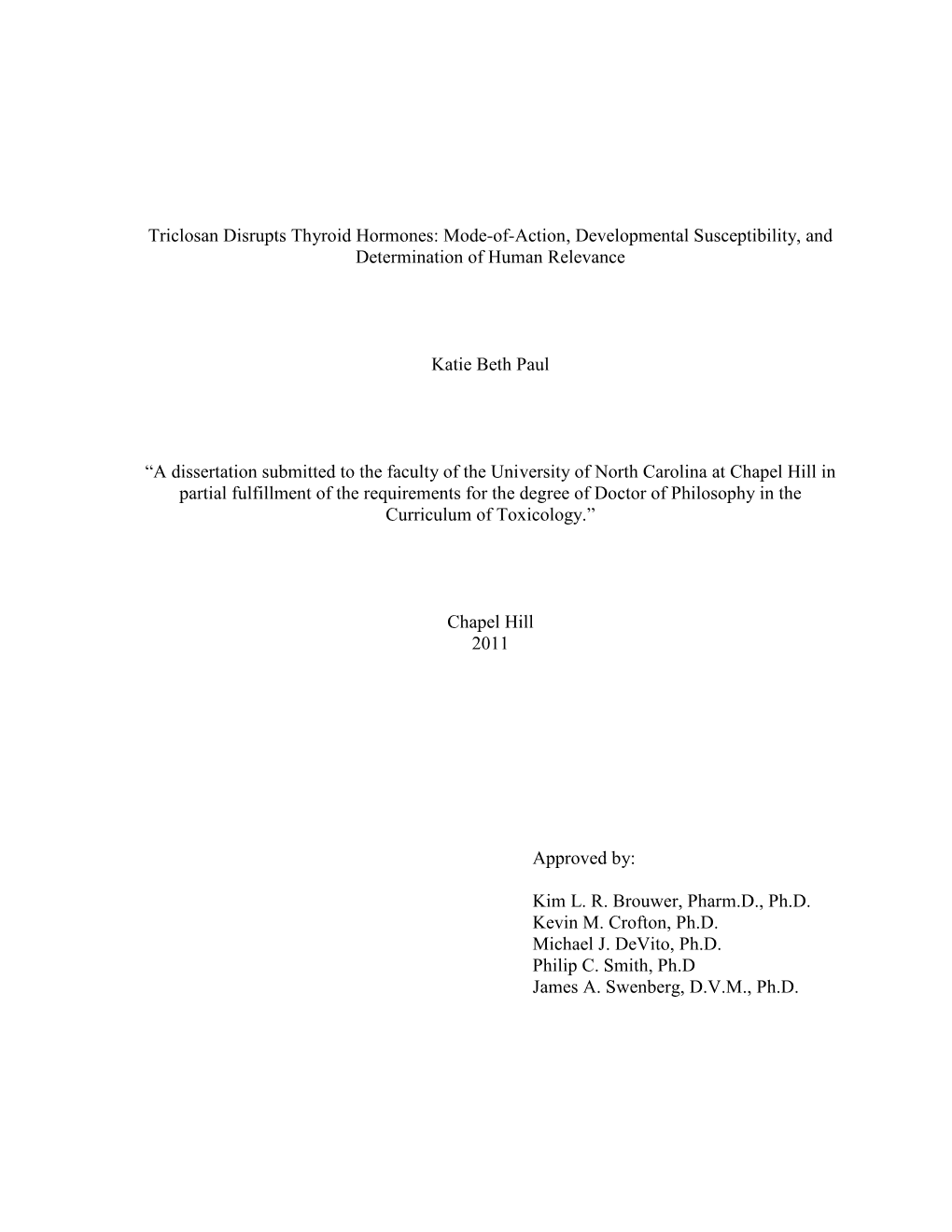 Triclosan Disrupts Thyroid Hormones: Mode-Of-Action, Developmental Susceptibility, and Determination of Human Relevance