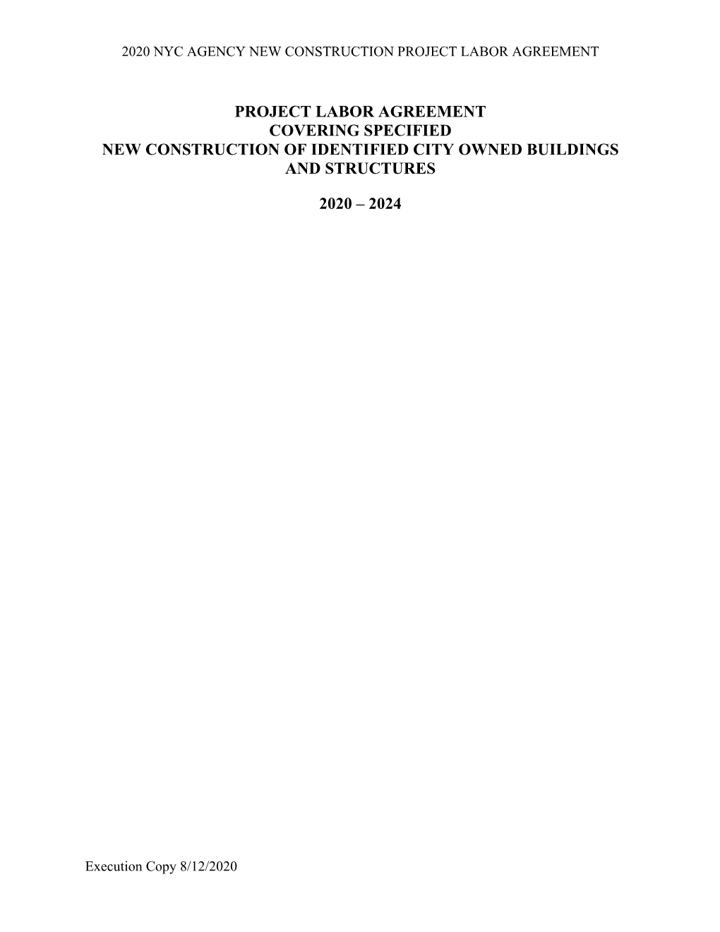 Project Labor Agreement Covering Specified New Construction of Identified City Owned Buildings and Structures