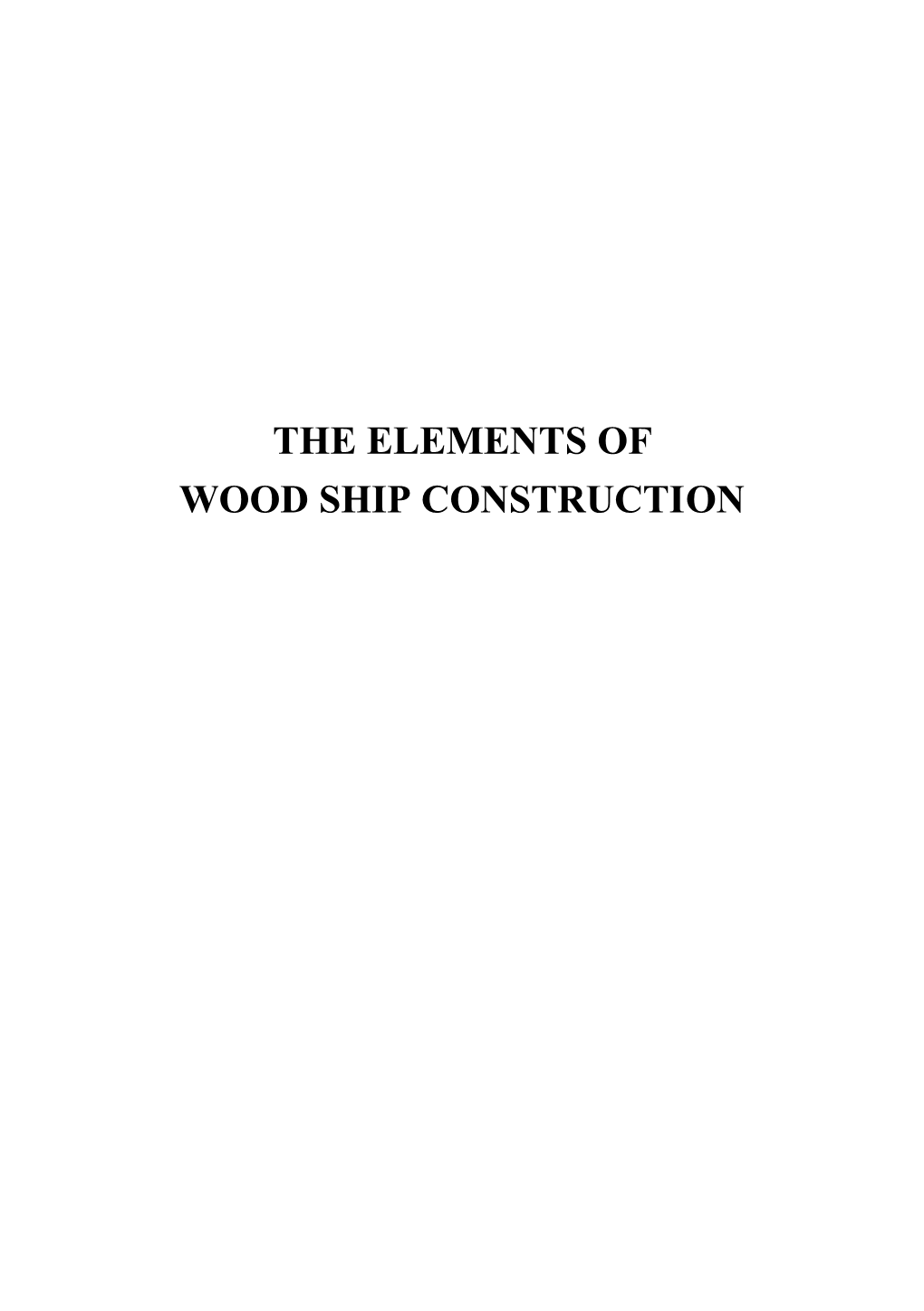 The Elements of Wood Ship Construction