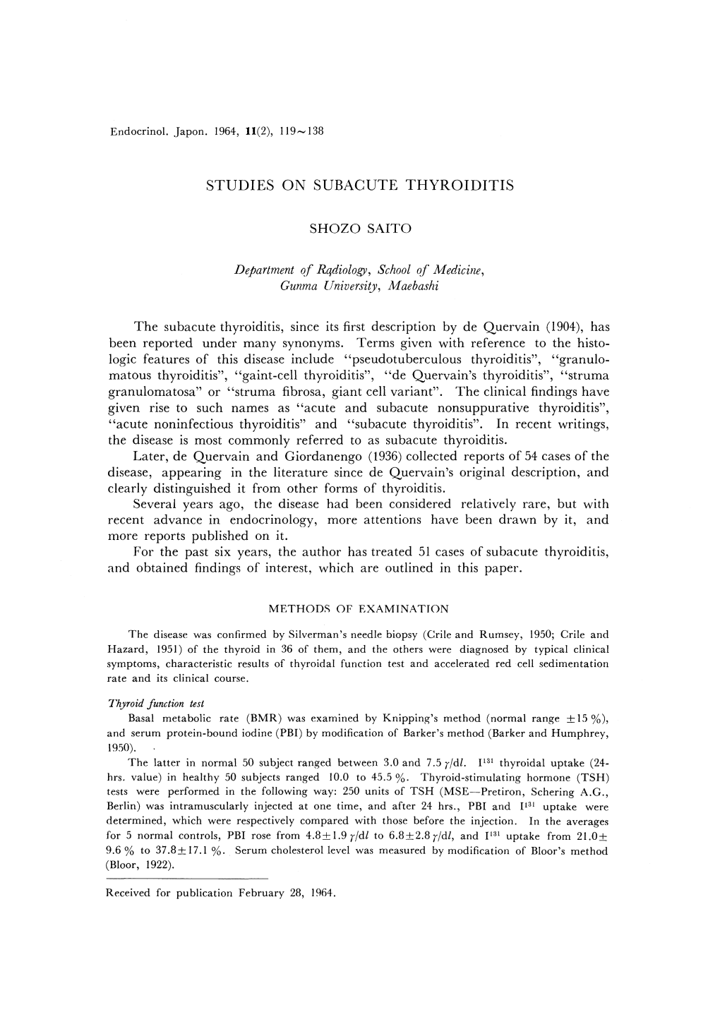 The Subacute Thyroiditis, Since Its First Description by De Quervain (1904), Has Been Reported Under Many Synonyms