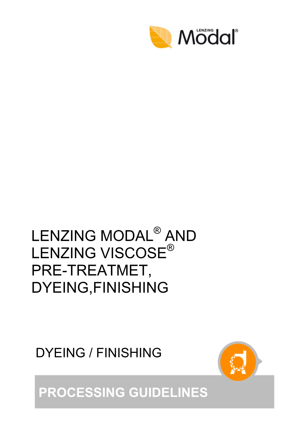 Lenzing Modal ® and Lenzing Viscose ® Pre-Treatmet, Dyeing