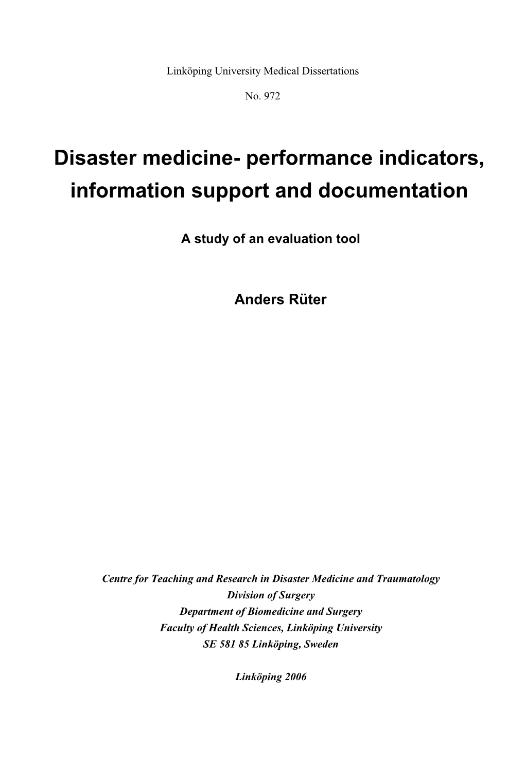 Disaster Medicine- Performance Indicators, Information Support and Documentation