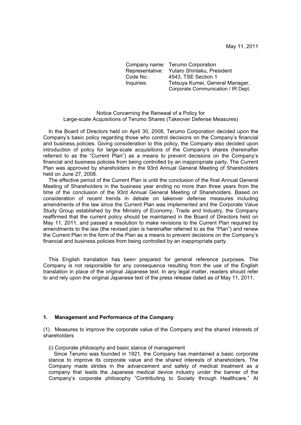 May 11, 2011 Company Name: Terumo Corporation Representative: Yutaro Shintaku, President Code No.: 4543, TSE Section 1 Inquirie