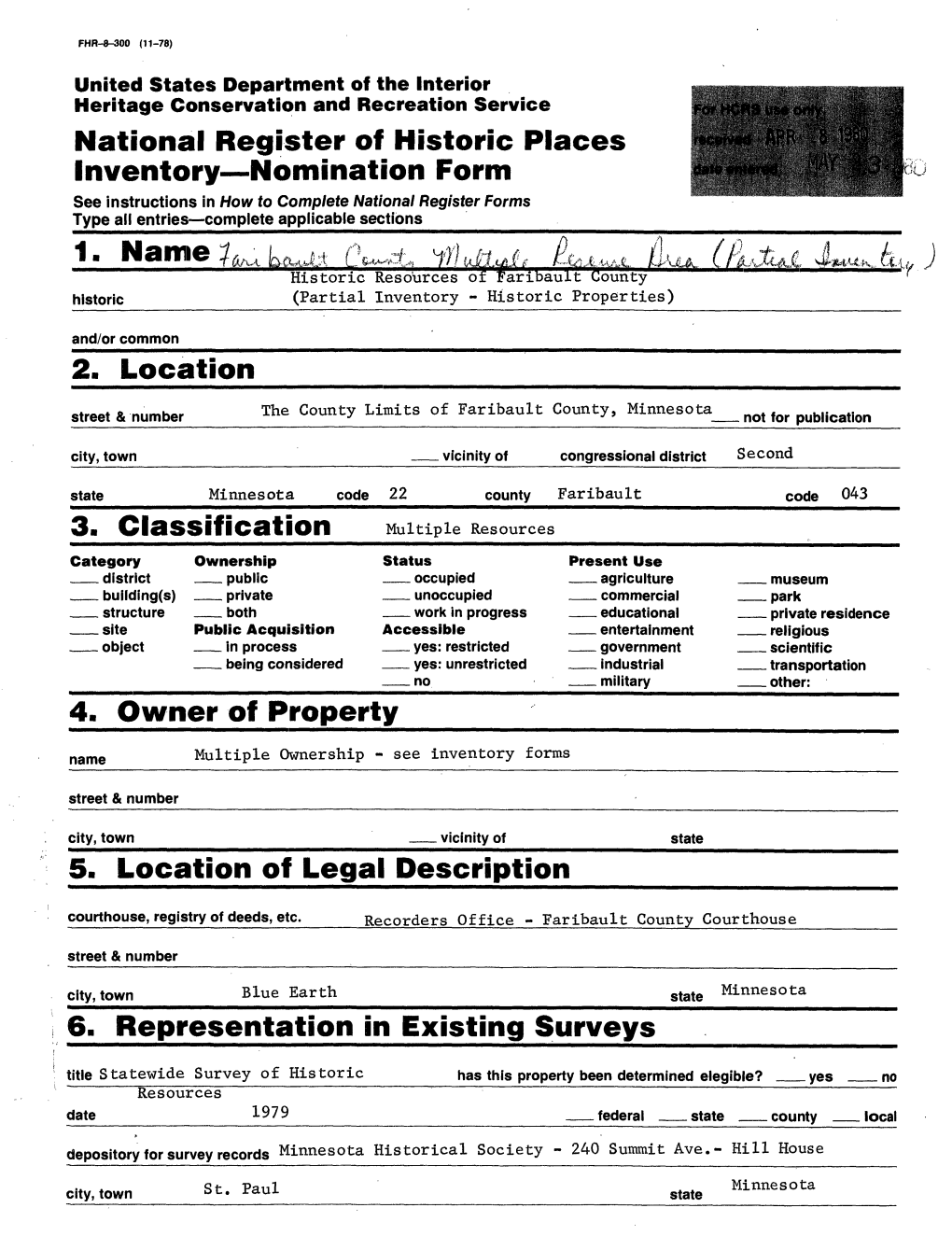 2. Location the County Limits of Faribault County, Minnesota Street & Number Not for Publication