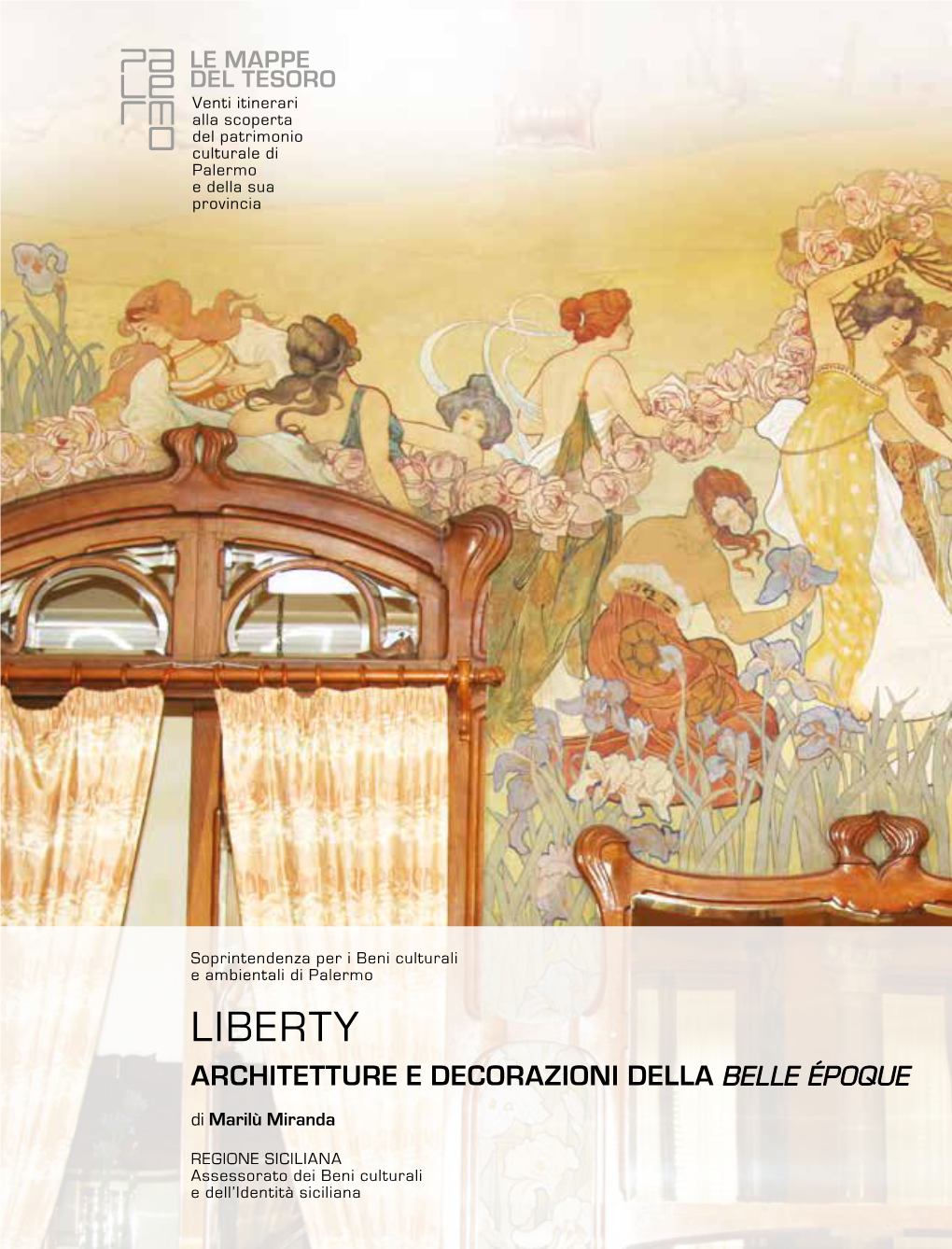 LIBERTY ARCHITETTURE E DECORAZIONI DELLA BELLE ÉPOQUE Di Marilù Miranda