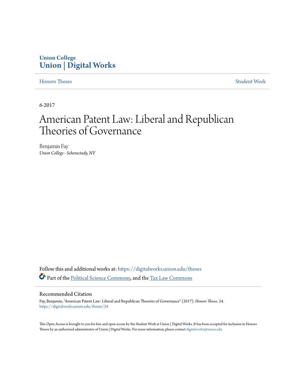 American Patent Law: Liberal and Republican Theories of Governance Benjamin Fay Union College - Schenectady, NY