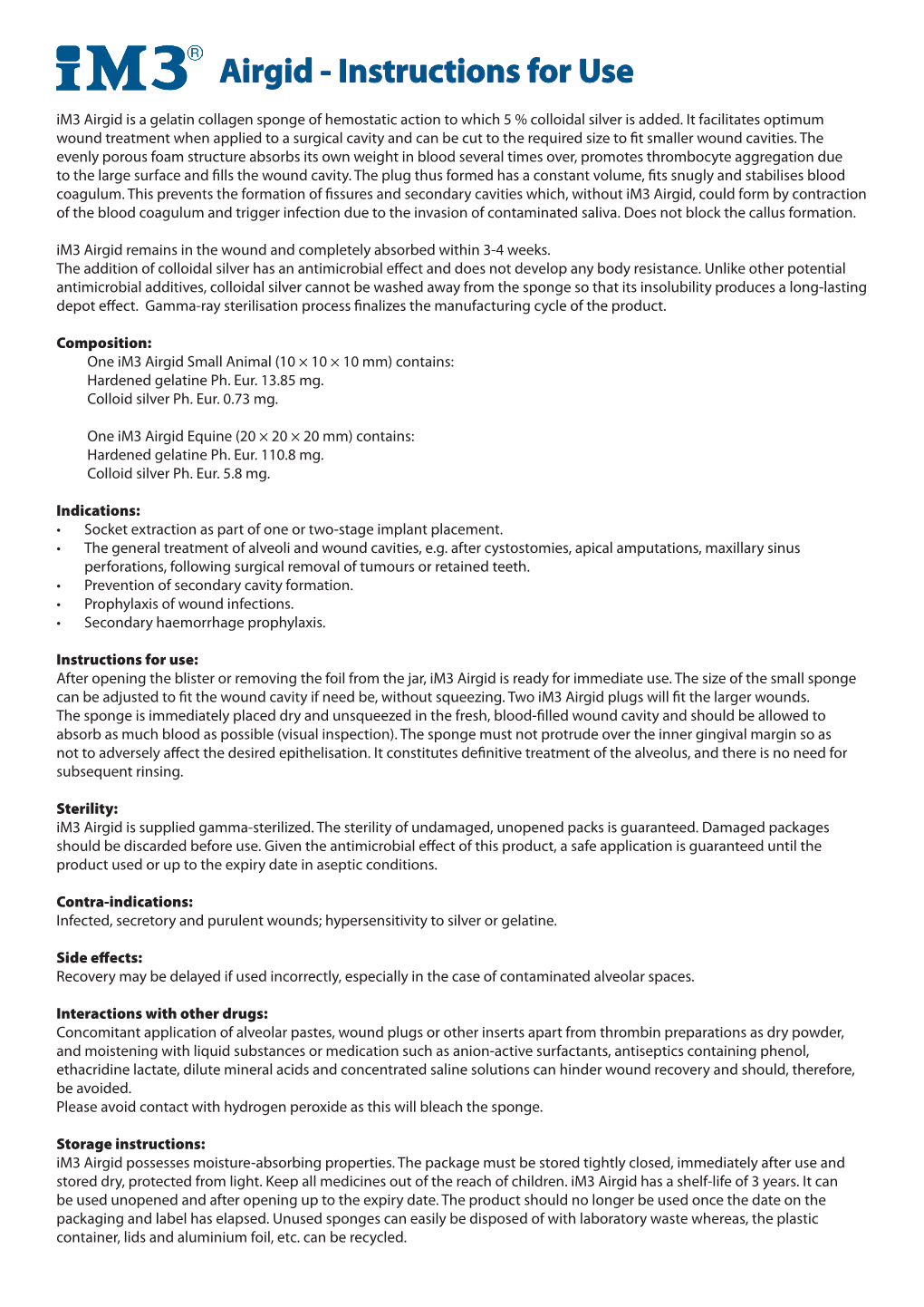 Airgid - Instructions for Use Im3 Airgid Is a Gelatin Collagen Sponge of Hemostatic Action to Which 5 % Colloidal Silver Is Added