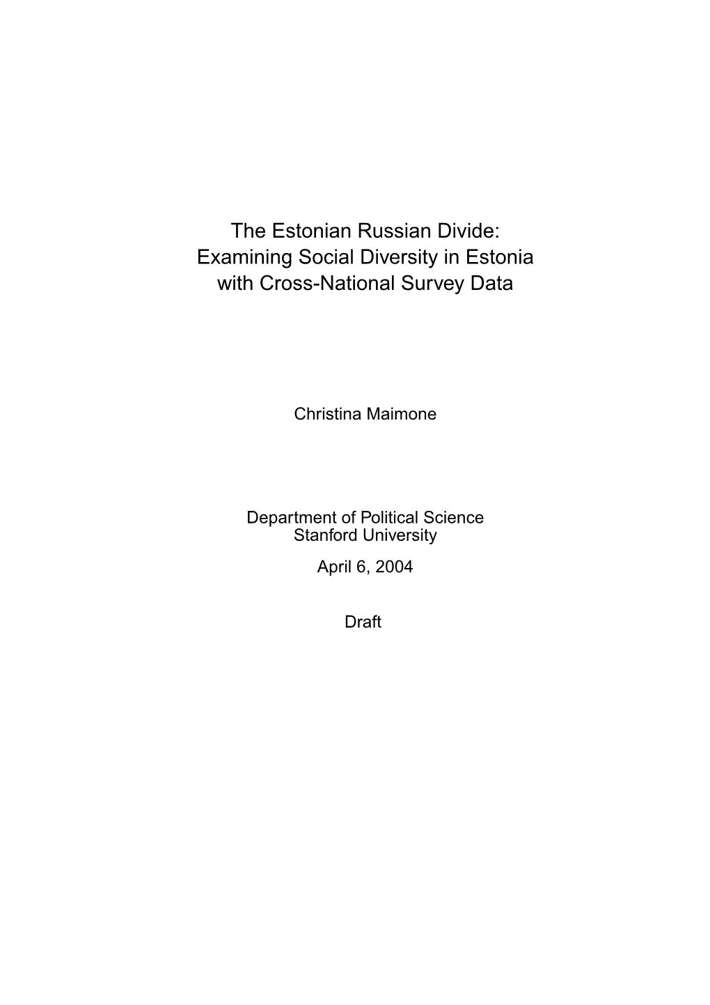 The Estonian Russian Divide: Examining Social Diversity in Estonia with Cross-National Survey Data