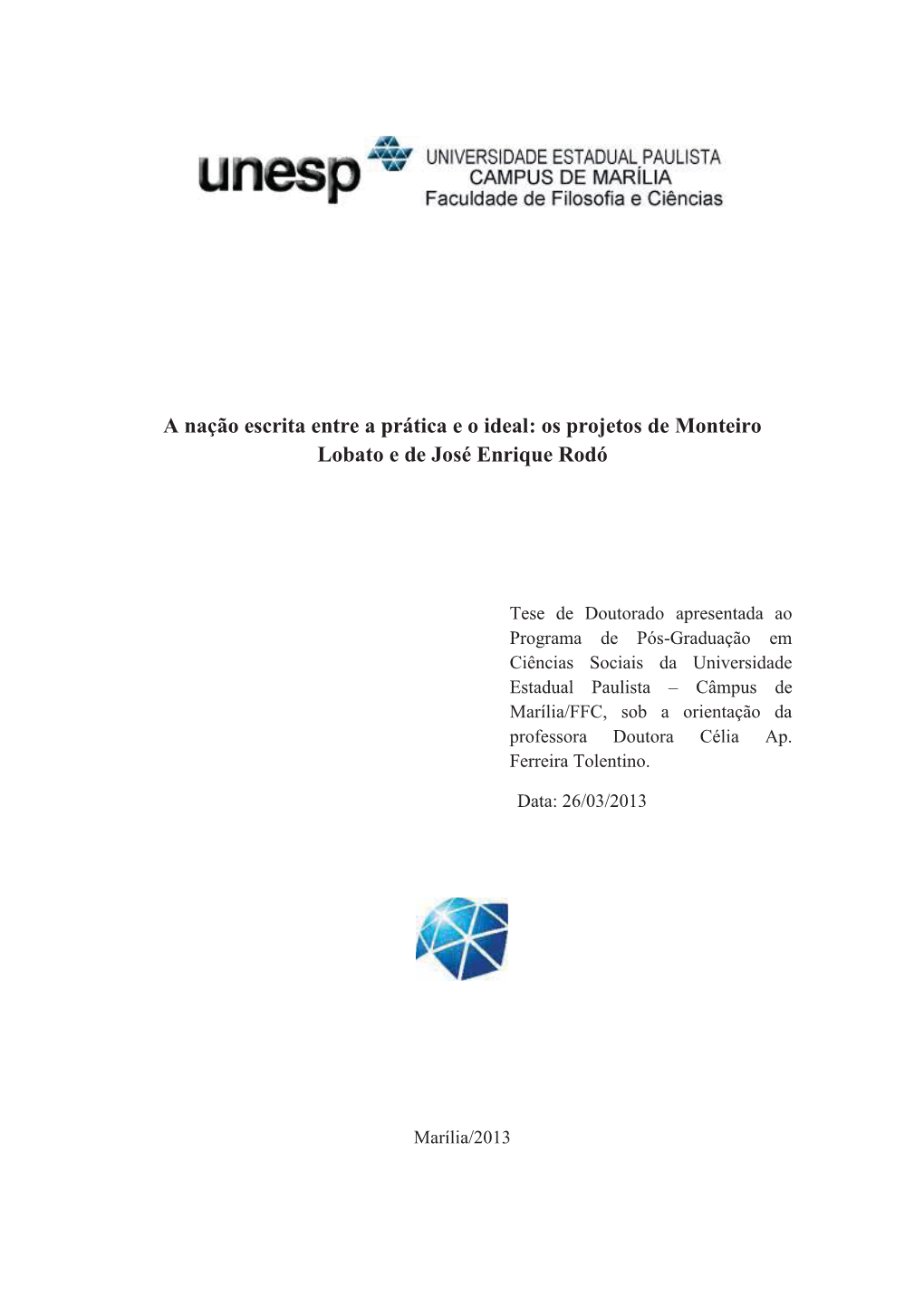 Os Projetos De Monteiro Lobato E De José Enrique Rodó