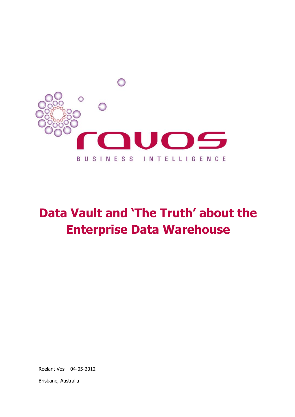 Data Vault and 'The Truth' About the Enterprise Data Warehouse