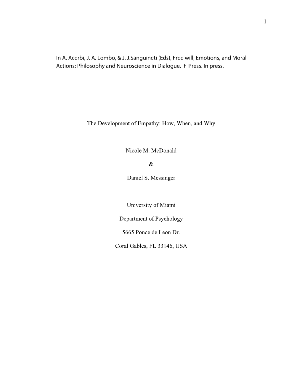 1 the Development of Empathy: How, When, and Why Nicole M. Mcdonald & Daniel S. Messinger University of Miami Department Of