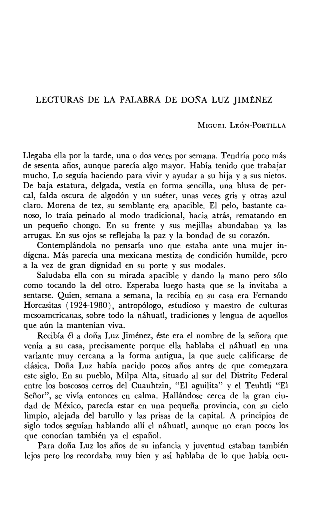 LECTURAS DE LA PALABRA DE DOÑA LUZ JIMÉNEZ Llegaba Ella Por La Tarde, Una O Dos Veces Por Semana. Tendría Poco Más De Sesent