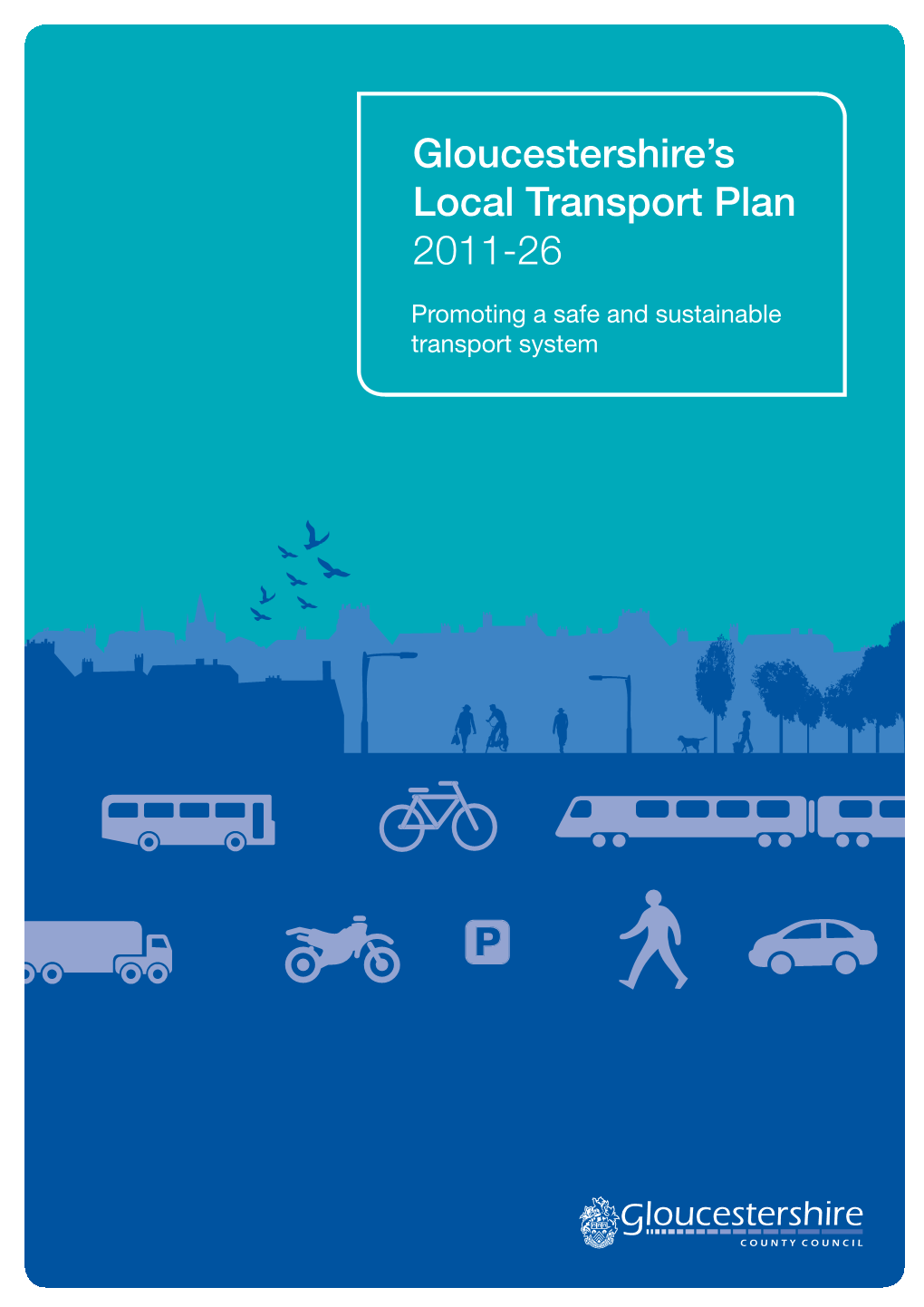 Gloucestershire's Local Transport Plan 2011-26